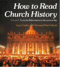 Book Cover for How to Read Church History. Vol.2 From the Reformation to the Present Day by Jean Comby, Diarmaid MacCulloch