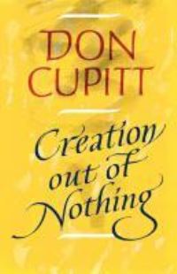 Book Cover for Creation Out of Nothing by Don Cupitt