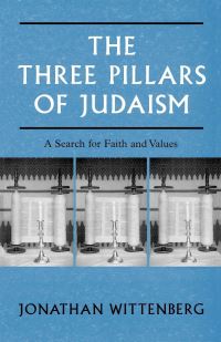 Book Cover for The Three Pillars of Judaism by Jonathan Wittenberg