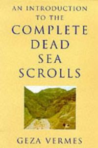 Book Cover for An Introduction to the Complete Dead Sea Scrolls by Géza Vermès