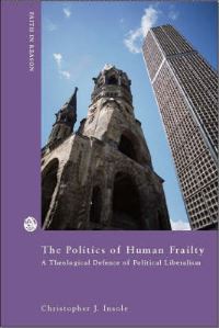 Book Cover for The Politics of Human Frailty by Christopher J Insole