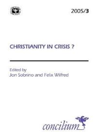 Book Cover for Christianity in Crisis? by Jon Sobrino, Felix Wilfred