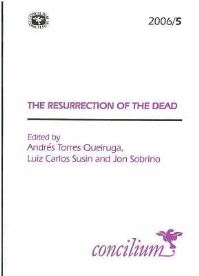 Book Cover for The Resurrection of the Dead by Andrés Torres Queiruga, Luiz Carlos Susin, Jon Sobrino