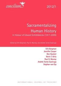 Book Cover for Sacramentalizing Human History by Erik Borgman