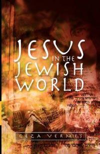 Book Cover for Jesus in the Jewish World by Géza Vermès