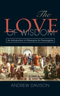 Book Cover for The Love of Wisdom by Andrew Davison