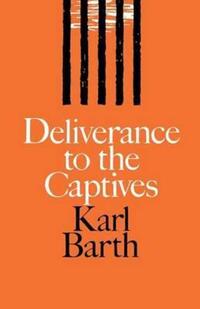 Book Cover for Deliverance to the Captives by Karl Barth