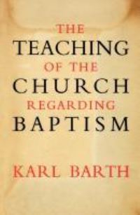 Book Cover for The Teaching of the Church Regarding Baptism by Karl Barth