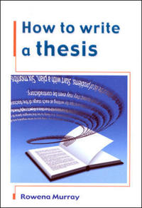 Book Cover for How to Write a Thesis by Rowena Murray