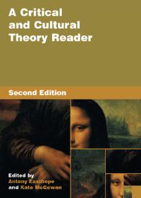 Book Cover for A Critical and Cultural Theory Reader by Antony Easthope, Kate McGowan