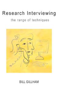 Book Cover for Research Interviewing: The Range of Techniques by Bill Gillham