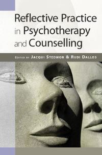Book Cover for Reflective Practice in Psychotherapy and Counselling by Jacqui Stedmon, Rudi Dallos
