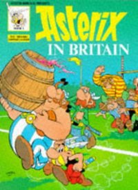 Book Cover for Asterix in Britain by Goscinny, Uderzo, Derek Hockridge, Anthea Bell