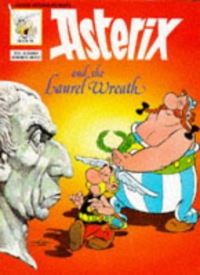 Book Cover for Asterix and the Laurel Wreath by RenÚ Goscinny