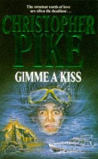 Book Cover for Gimme a Kiss by Christopher Pike
