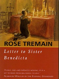 Book Cover for Letter to Sister Benedicta by Rose Tremain