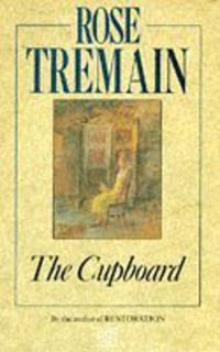 Book Cover for The Cupboard by Rose Tremain