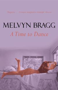 Book Cover for A Time to Dance by Melvyn Bragg