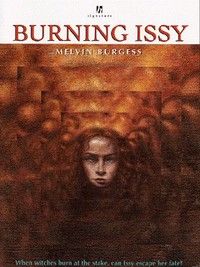 Book Cover for Burning Issy by Melvin Burgess