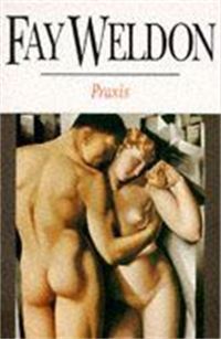 Book Cover for Praxis by Fay Weldon