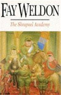 Book Cover for The Shrapnel Academy by Fay Weldon
