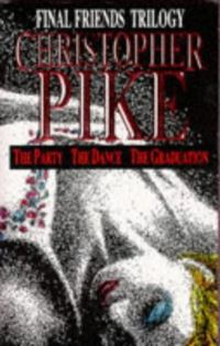 Book Cover for Final Friends Trilogy by Christopher Pike