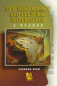 Book Cover for New Historicism and Cultural Materialism by Kiernan Ryan