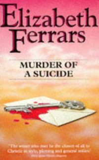 Book Cover for Murder of a Suicide by Elizabeth Ferrars