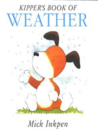 Book Cover for Kipper's Book of Weather by Mick Inkpen