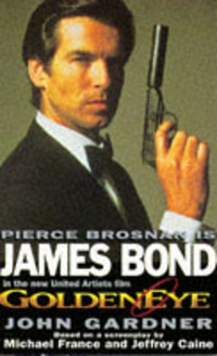 Book Cover for Goldeneye by John Gardner, Michael France, Jeffrey Caine