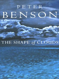 Book Cover for The Shape of Clouds by Peter Benson