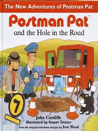 Book Cover for Postman Pat and the Hole in the Road by John A Cunliffe, Stuart Trotter, Ivor Wood