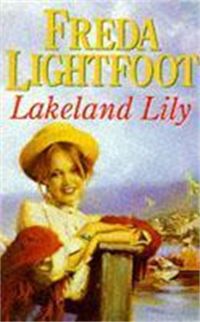Book Cover for Lakeland Lily by Freda Lightfoot