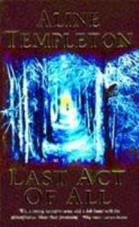 Book Cover for Last Act of All by Aline Templeton