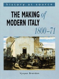 Book Cover for The Making of Modern Italy, 1800-71 by Vyvyen Brendon