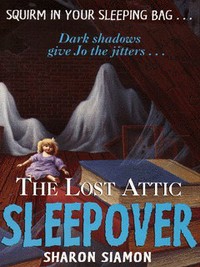 Book Cover for The Lost Attic Sleepover by Sharon Siamon