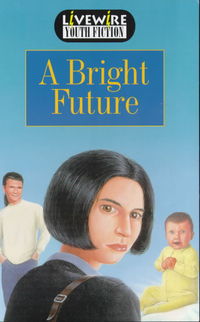Book Cover for A Bright Future by Iris Howden, Basic Skills Agency