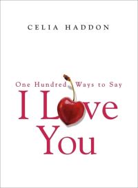 Book Cover for One Hundred Ways to Say I Love You by Celia Haddon