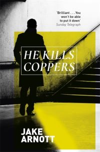Book Cover for He Kills Coppers by Jake Arnott