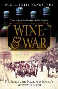 Book Cover for Wine and War by Donald Kladstrup, Petie Kladstrup, J Kim Munholland