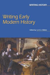 Book Cover for Writing Early Modern History by Garthine Walker