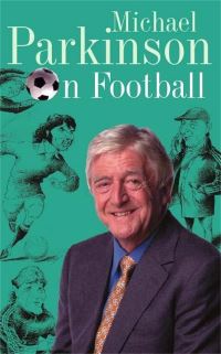 Book Cover for Michael Parkinson on Football by Michael Parkinson