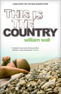 Book Cover for This Is the Country by William Wall