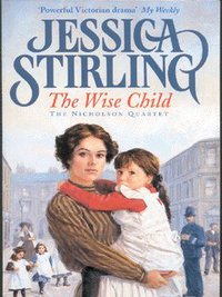 Book Cover for The Wise Child by Jessica Stirling
