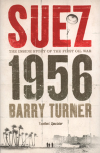 Book Cover for Suez 1956 by Barry Turner