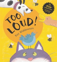 Book Cover for Too Loud! by Kay Widdowson