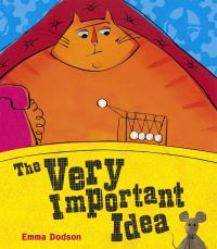 Book Cover for The Very Important Idea by Emma Dodson