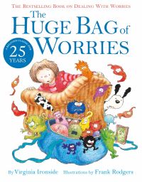 Book Cover for The Huge Bag of Worries by Virginia Ironside, Frank Rodgers