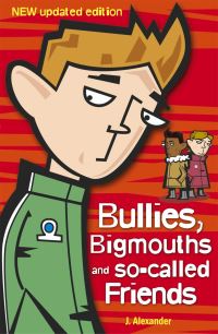 Book Cover for Bullies, Bigmouths and So-Called Friends by Jenny Alexander