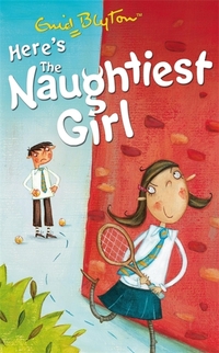 Book Cover for Here's the Naughtiest Girl by Enid Blyton